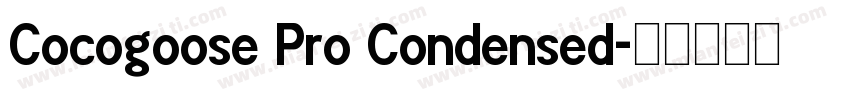 Cocogoose Pro Condensed字体转换